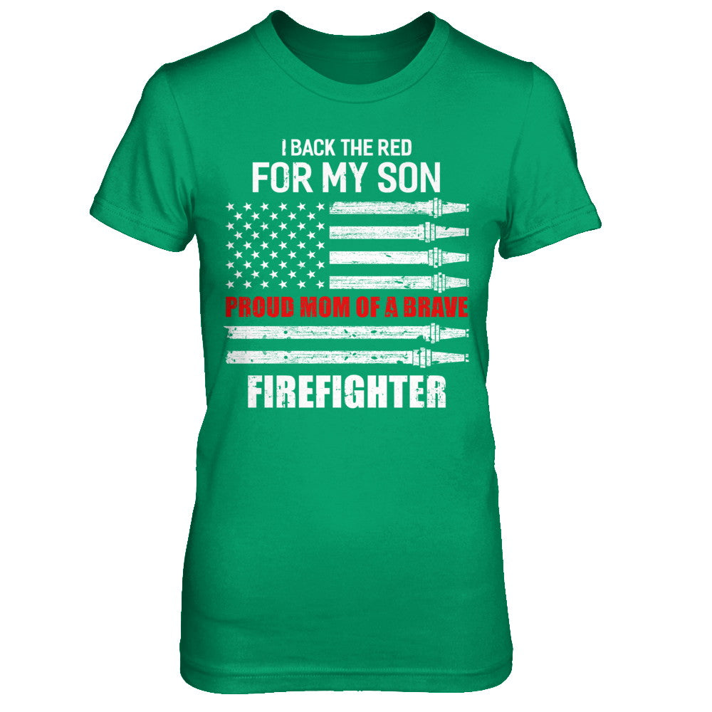 I Back The Red For My Son Proud Mom Firefighter T-Shirt & Hoodie | Teecentury.com