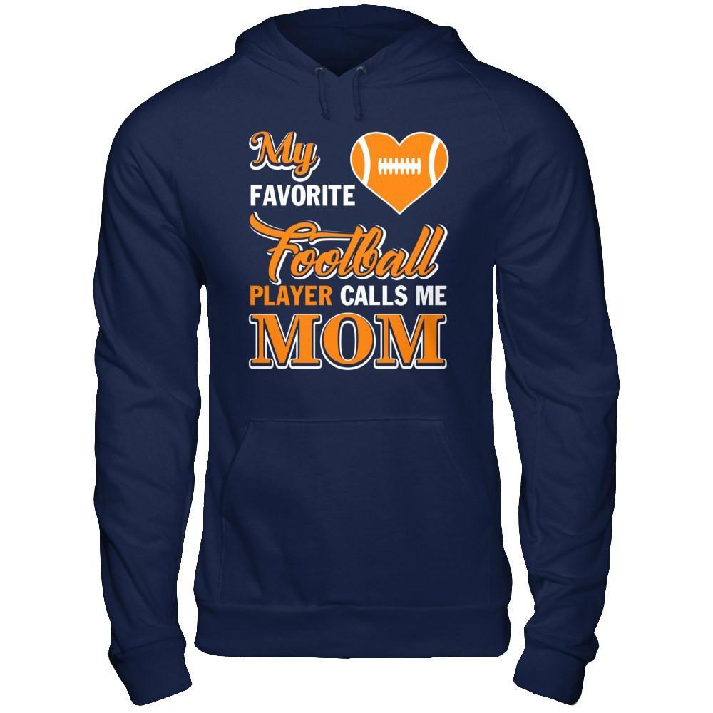 My Favorite Football Player Calls Me Mom T-Shirt & Hoodie | Teecentury.com