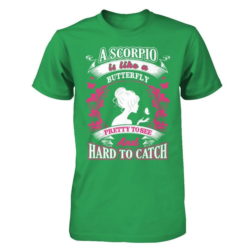 A Scorpio Is Like A Butterfly Pretty To See And Hard To Catch T-Shirt & Hoodie | Teecentury.com