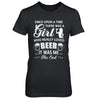 Once Upon A Time There Was A Girl Who Really Loved Beer T-Shirt & Hoodie | Teecentury.com