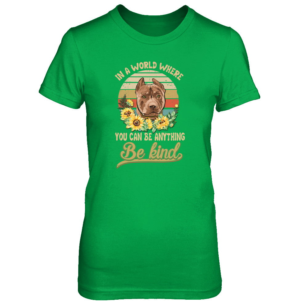In A World Where You Can Be Anything Be Kind Pit bull Sunflow T-Shirt & Tank Top | Teecentury.com