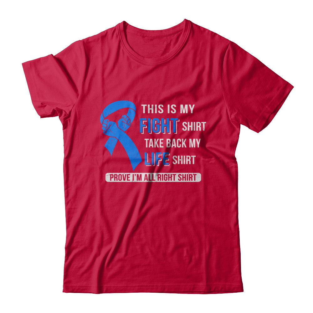 This Is My Fight Colon Cancer Awareness T-Shirt & Hoodie | Teecentury.com