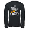 I Like Tacos And Maybe 3 People T-Shirt & Hoodie | Teecentury.com