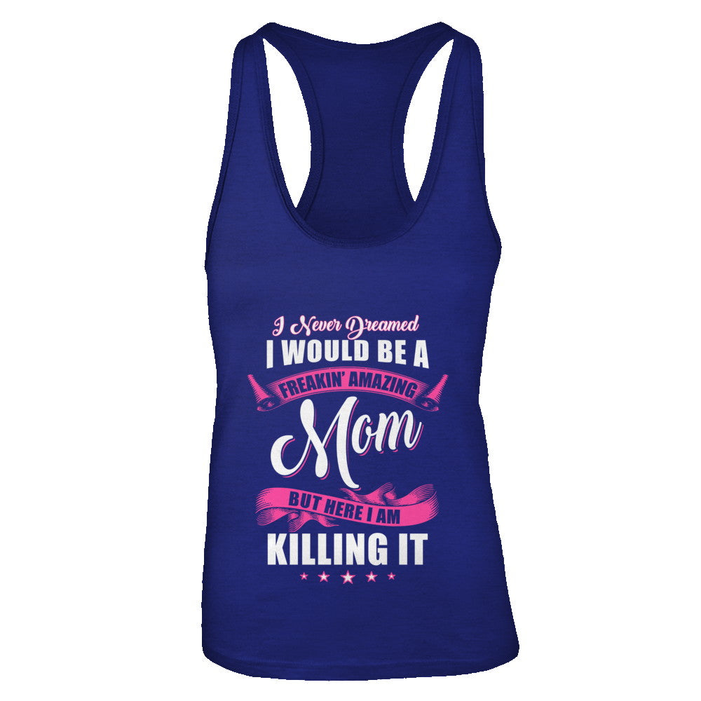 Funny Freakin Amazing Mom Wife Mothers Day Gift T-Shirt & Tank Top | Teecentury.com