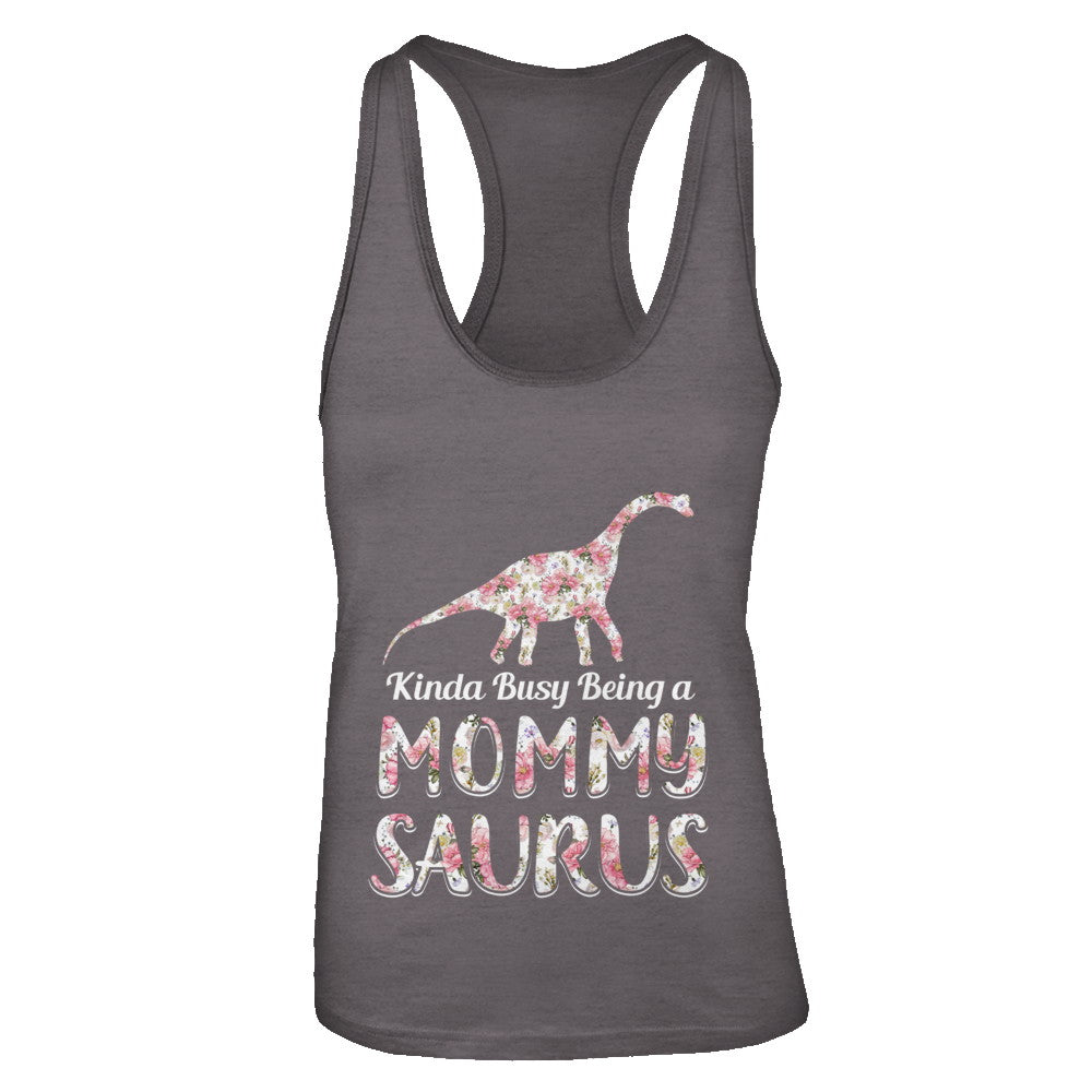 Mommy Saurus Dinosaur Kinda Busy Being A Mommysaurus T-Shirt & Tank Top | Teecentury.com