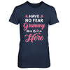 Have No Fear Grammy Is Here Mother's Day Gift T-Shirt & Hoodie | Teecentury.com