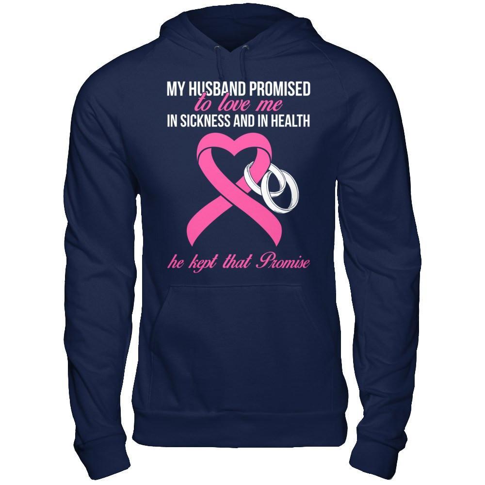 My Husband Promises To Love Me In Sickness Breast Cancer T-Shirt & Hoodie | Teecentury.com