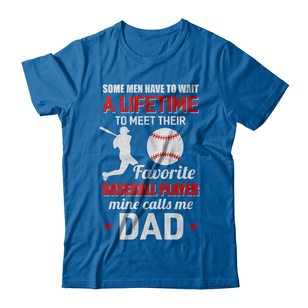 Funny My Favorite Baseball Player Calls Me Dad T-Shirt & Hoodie | Teecentury.com