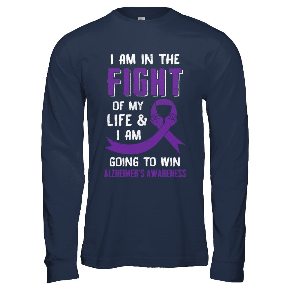 I'm In The Fight Of My Life And Win Alzheimer's Awareness T-Shirt & Hoodie | Teecentury.com