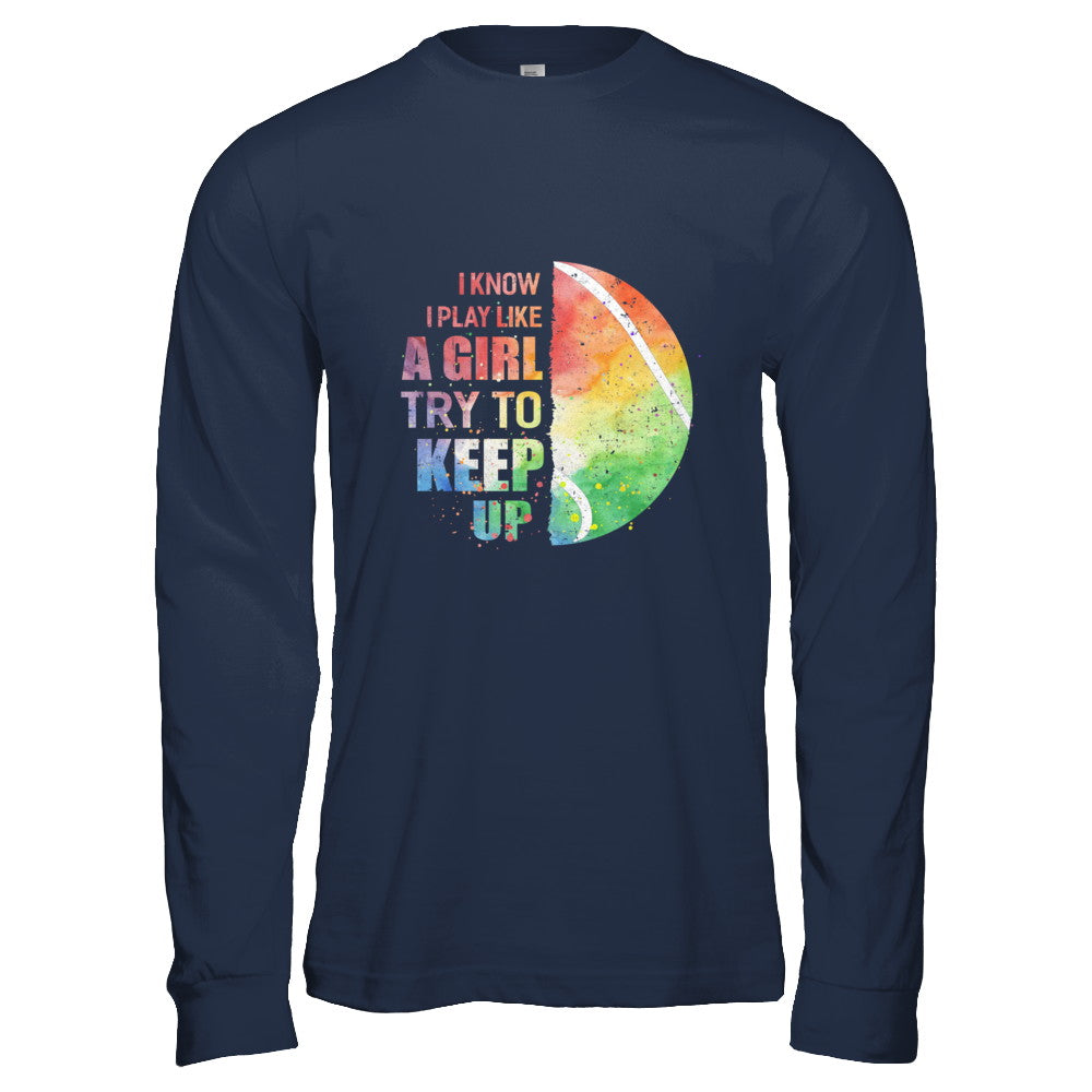 Yeah I Play Like A Girl Tennis Girl T-Shirt & Hoodie | Teecentury.com