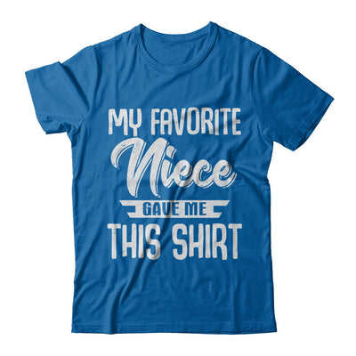 My Favorite Niece Gave Me This T-Shirt & Hoodie | Teecentury.com