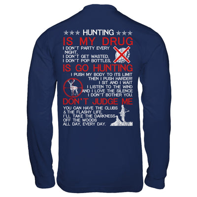 Hunting Is My Drug T-Shirt & Hoodie | Teecentury.com