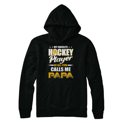 My Favorite Hockey Player Calls Me Papa Hockey T-Shirt & Hoodie | Teecentury.com