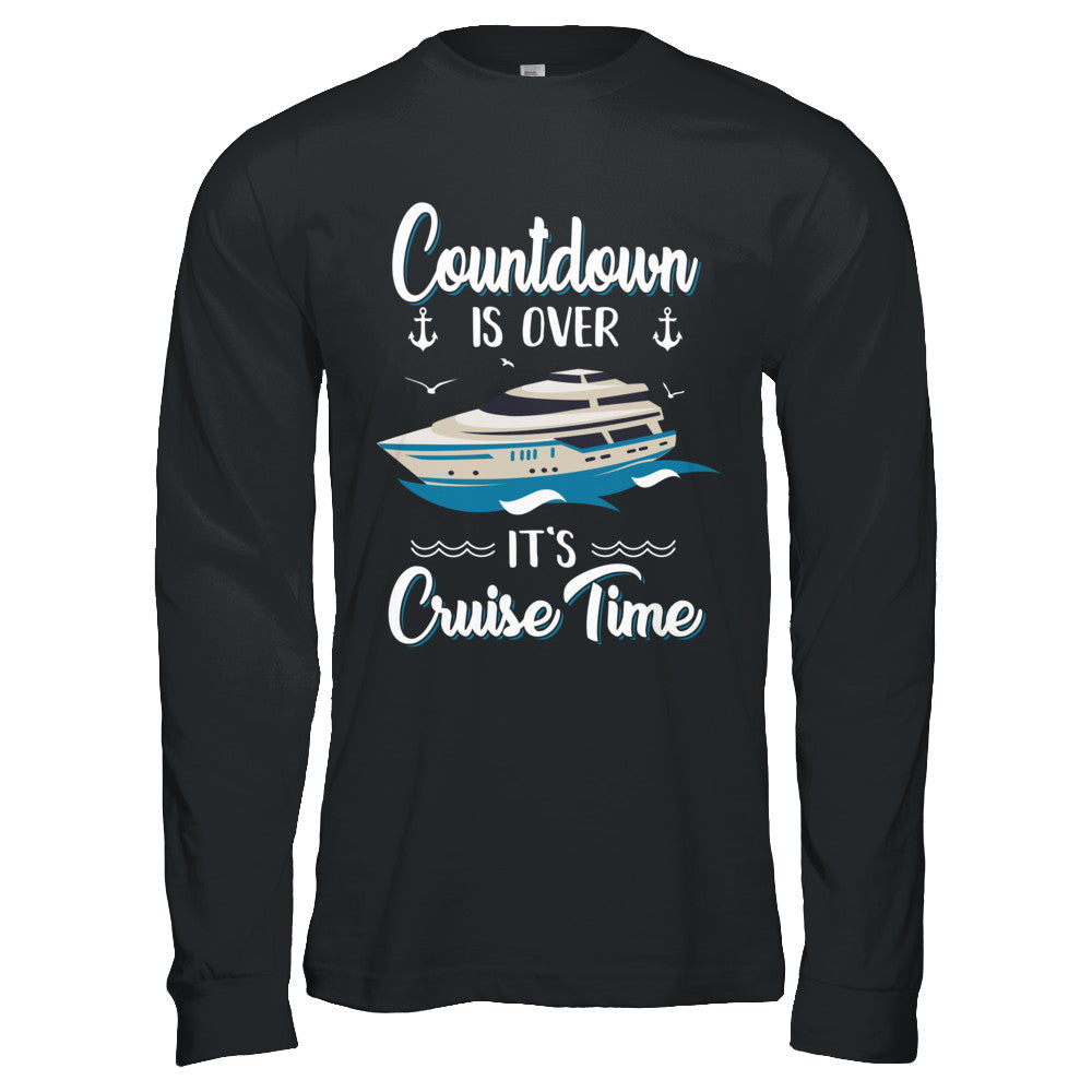 Countdown Is Over It's Cruise Time Vacation T-Shirt & Hoodie | Teecentury.com