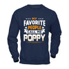My Favorite People Call Me Poppy T-Shirt & Hoodie | Teecentury.com