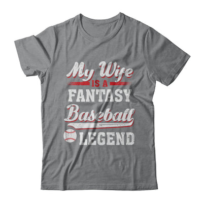 My Wife Is A Fantasy Baseball Legend T-Shirt & Hoodie | Teecentury.com