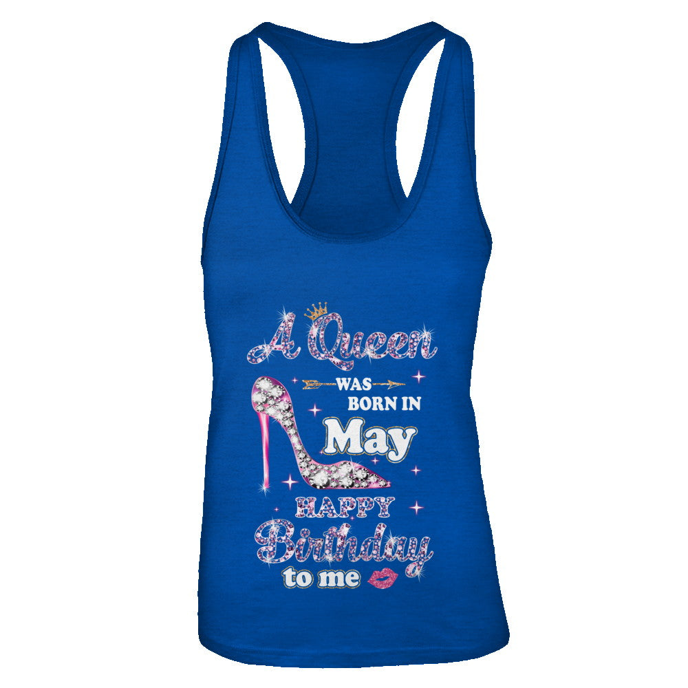 A Queen Was Born In May Happy Birthday To Me Gift T-Shirt & Tank Top | Teecentury.com