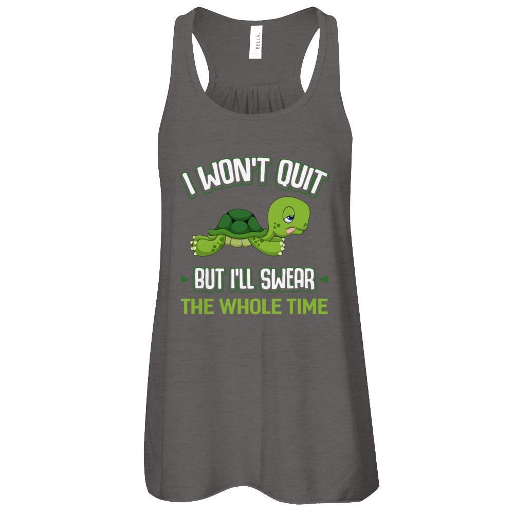 I Won't Quit But I'll Swear The Whole Time T-Shirt & Tank Top | Teecentury.com