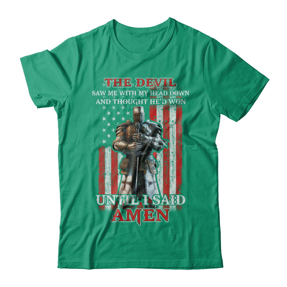 Knight American The Devil Saw Me With My Head Down Veteran T-Shirt & Hoodie | Teecentury.com