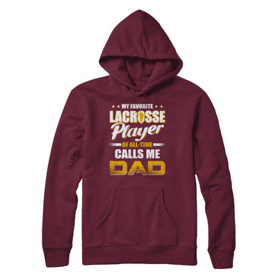 My Favorite Lacrosse Player Calls Me Dad Lacrosse T-Shirt & Hoodie | Teecentury.com