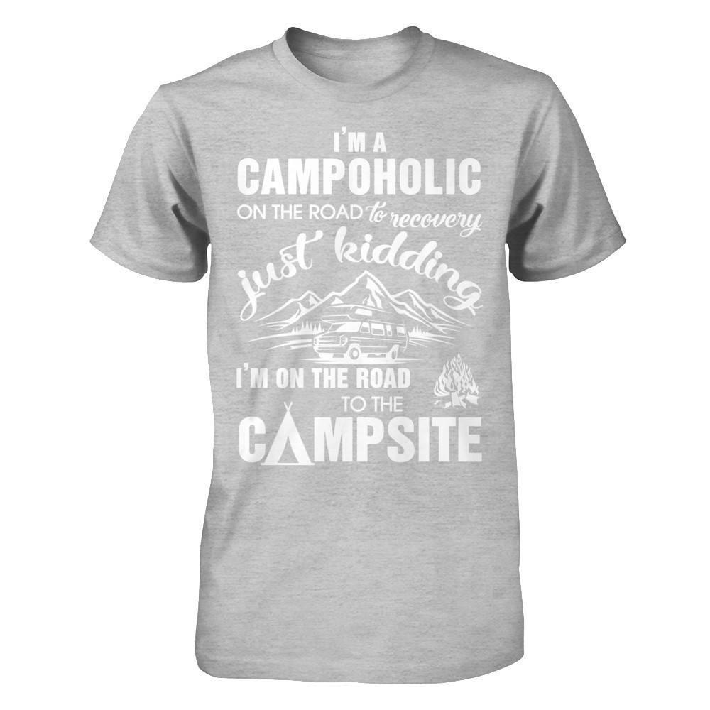 I'm A Campoholic On The Road To Recovery T-Shirt & Hoodie | Teecentury.com