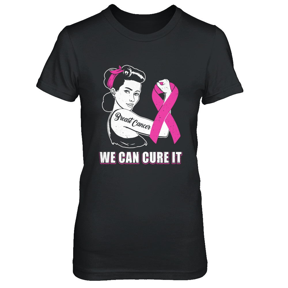 Breast Cancer Awareness Survivor We Can Cure It T-Shirt & Hoodie | Teecentury.com