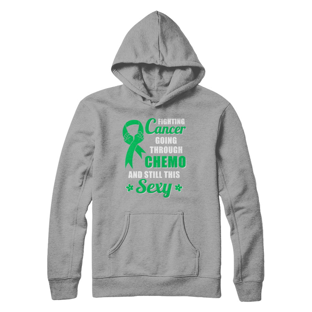 Fighting Cancer Chemo And Still This Sexy Green Awareness T-Shirt & Hoodie | Teecentury.com