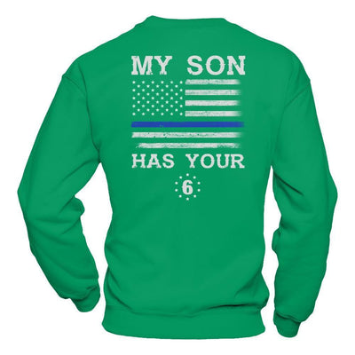 My Son Has Your Six Thin Blue Line T-Shirt & Hoodie | Teecentury.com
