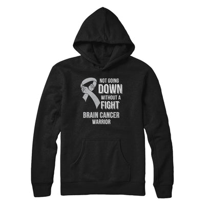 Not Going Down Without A Fight Brain Cancer Warrior T-Shirt & Hoodie | Teecentury.com