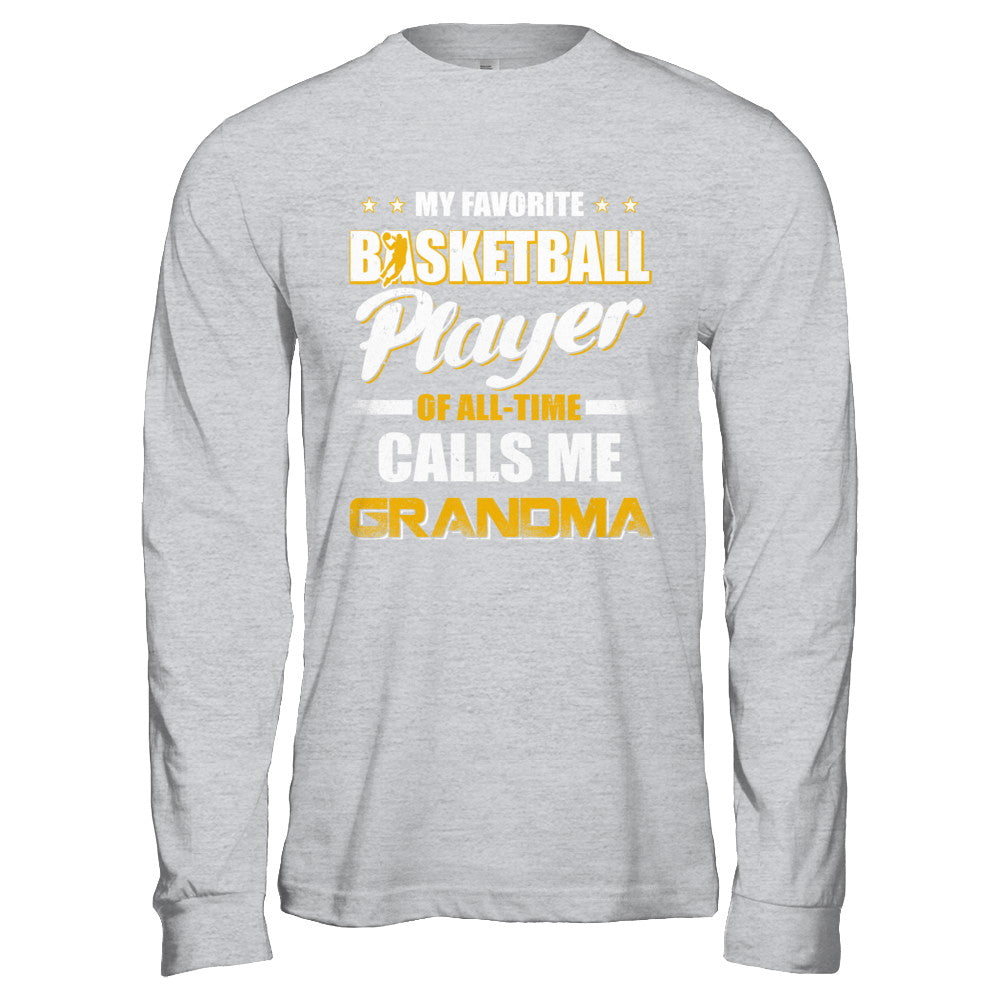 My Favorite Basketball Player Calls Me Grandma Basketball T-Shirt & Hoodie | Teecentury.com