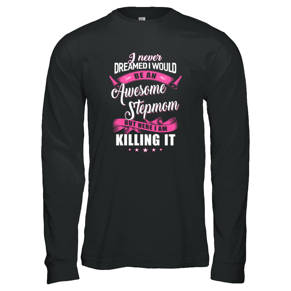 I Would Be An Awesome Stepmom Mothers Day Gifts T-Shirt & Tank Top | Teecentury.com