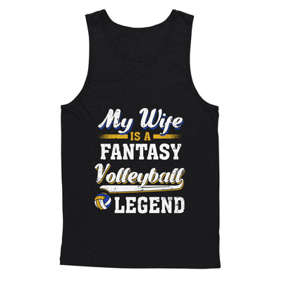 My Wife Is A Fantasy Volleyball Legend T-Shirt & Hoodie | Teecentury.com