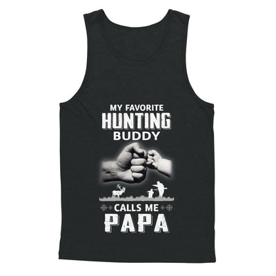 My Favorite Hunting Buddy Calls Me Papa Hunt Fathers Day T-Shirt & Hoodie | Teecentury.com