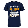 I'm Not Retired I'm A Professional Poppy T-Shirt & Hoodie | Teecentury.com