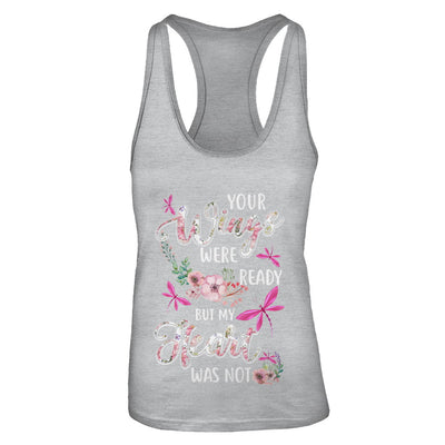 Your Wings Were Ready But My Heart Was Not Dragonfly T-Shirt & Tank Top | Teecentury.com