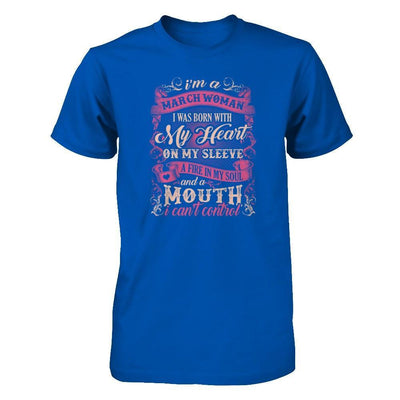 I Am A March Woman I Was Born With My Heart On My Sleeve T-Shirt & Tank Top | Teecentury.com