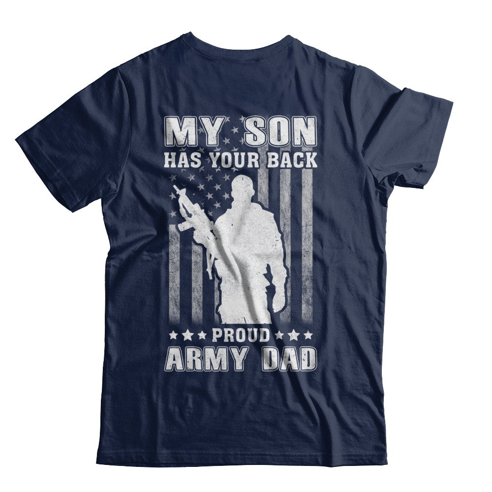 American Flag MY SON HAS YOUR BACK PROUD ARMY DAD T-Shirt & Hoodie | Teecentury.com