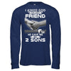 I Asked God For A Best Friend He Gave Me My Two Sons T-Shirt & Hoodie | Teecentury.com