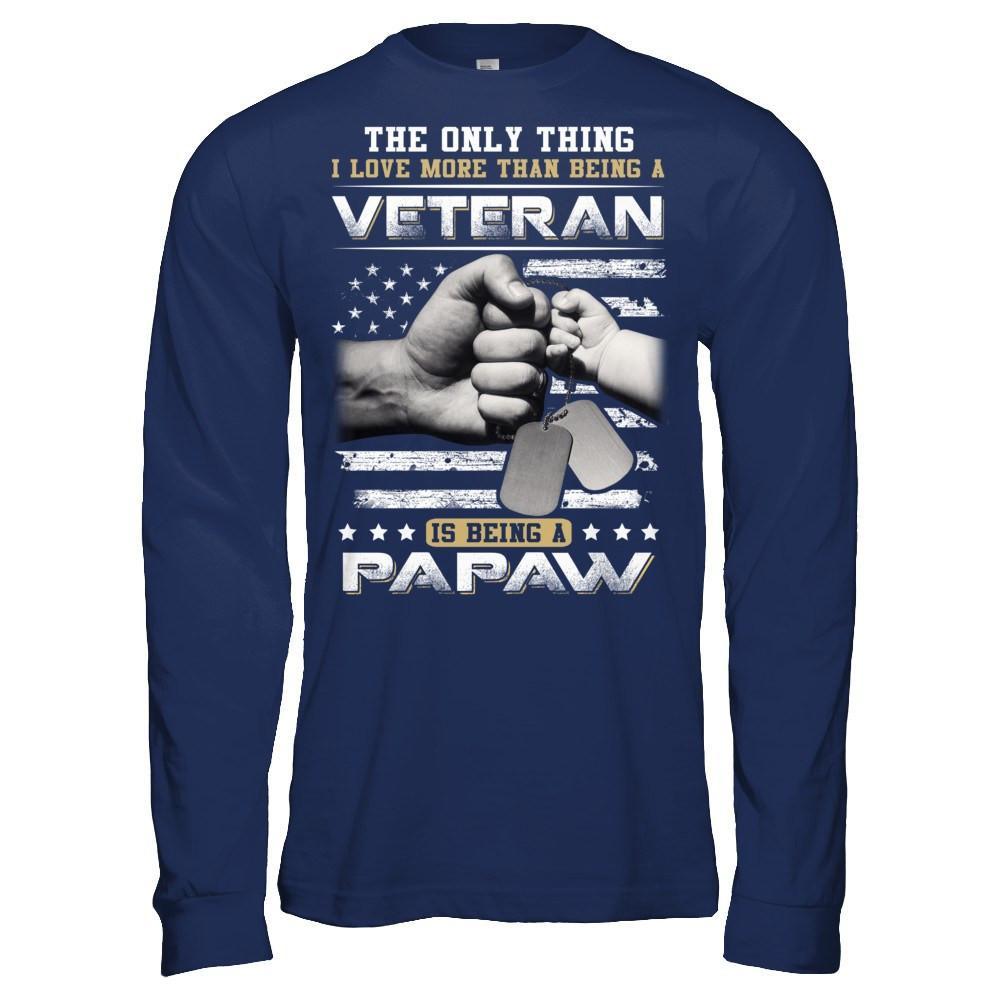 I Love More Than Being A Veteran Is Being A PaPaw T-Shirt & Hoodie | Teecentury.com