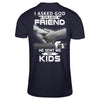 I Asked God For A Best Friend He Sent Me My Kids T-Shirt & Hoodie | Teecentury.com