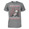 Knight Templar Men Opposed To Violence They Are Protected By Men Who Are Not T-Shirt & Hoodie | Teecentury.com