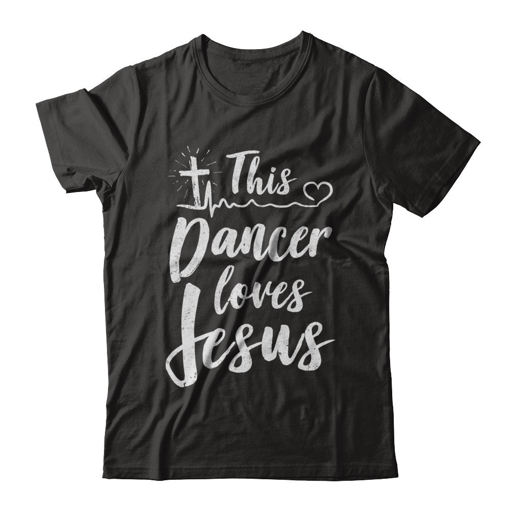 This Dancer Loves Jesus Christian Dance T-Shirt & Hoodie | Teecentury.com