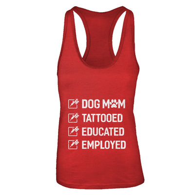 Dog Mom Tattooed Educated Employed T-Shirt & Tank Top | Teecentury.com