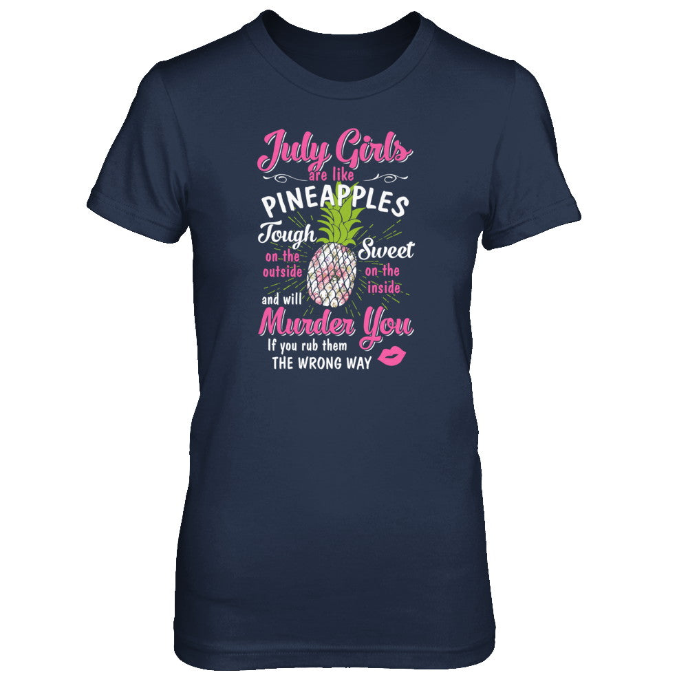 July Girls Are Like Pineapples Sweet Birthday Gift T-Shirt & Tank Top | Teecentury.com