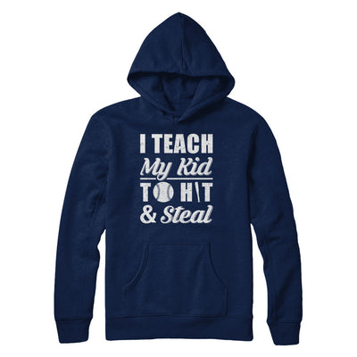 I Teach My Kid To Hit And Steal Kids Baseball Softball T-Shirt & Hoodie | Teecentury.com