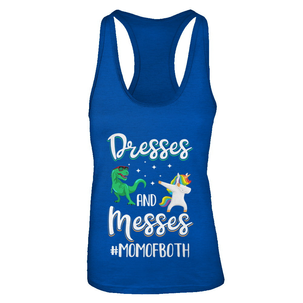 Dresses And Messes Mom Of Both Funny Gift For Mom T-Shirt Dresses And Messes Mom Of Both Funny Gift For Mom T-Shirt
