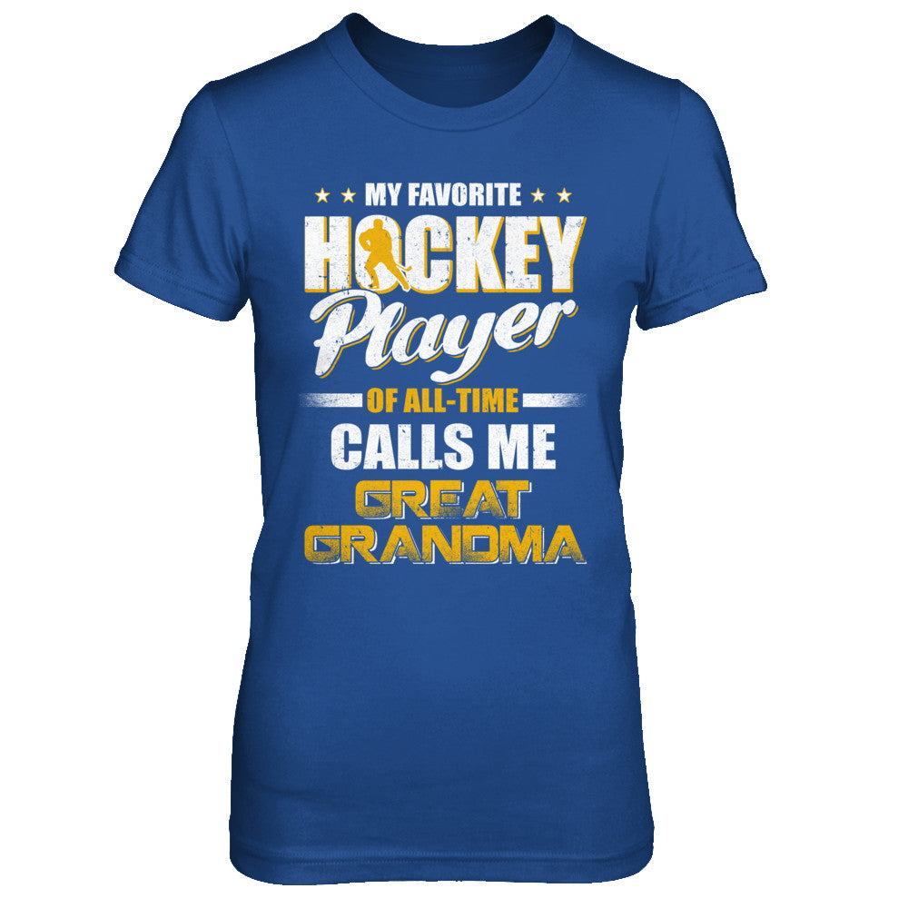 My Favorite Hockey Player Calls Me Great Grandma Hockey T-Shirt & Hoodie | Teecentury.com