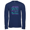 Jesus Just Love Me And My Tattoos Christian T-Shirt & Tank Top | Teecentury.com