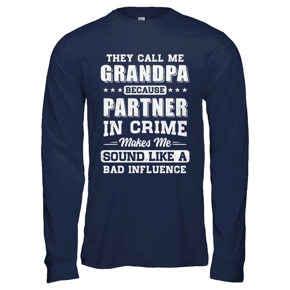 They Call Me Grandpa Partner In Crime Fathers Day T-Shirt & Hoodie | Teecentury.com