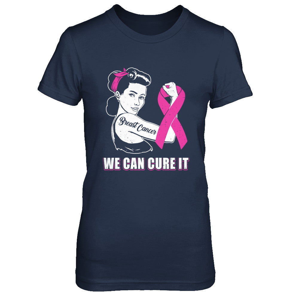 Breast Cancer Awareness Survivor We Can Cure It T-Shirt & Hoodie | Teecentury.com